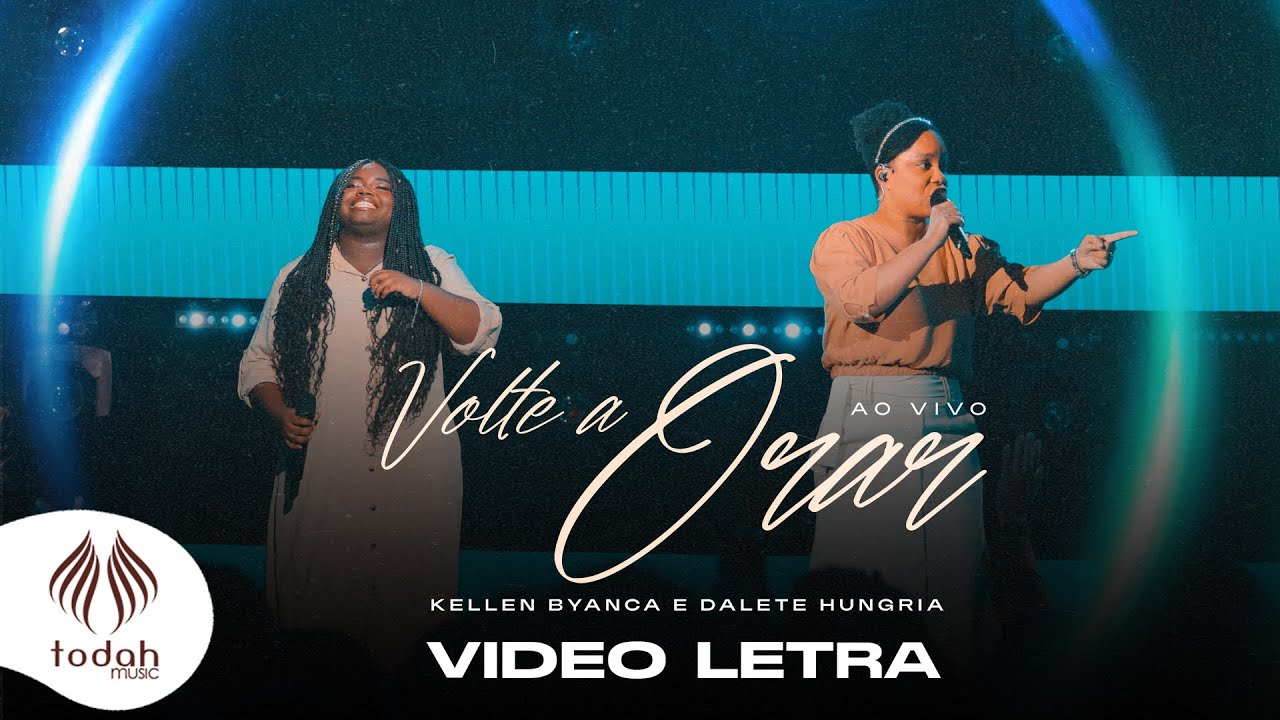 Kellen Byanca e Dalete Hungria | Volte a Orar [Vídeo Letra]