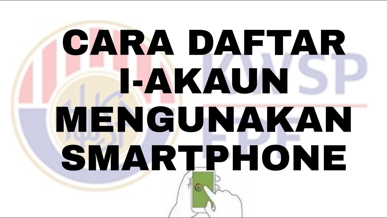 CARA DAFTAR I-AKAUN GUNA SMARTPHONE