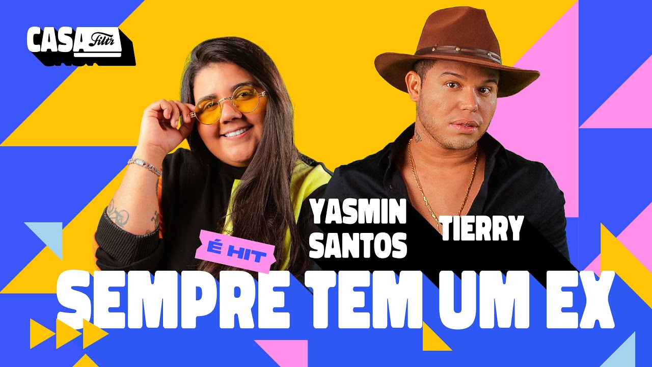 Yasmin Santos feat. Tierry - Sempre Tem Um Ex  (Ao Vivo No Casa Filtr) Vídeo Oficial