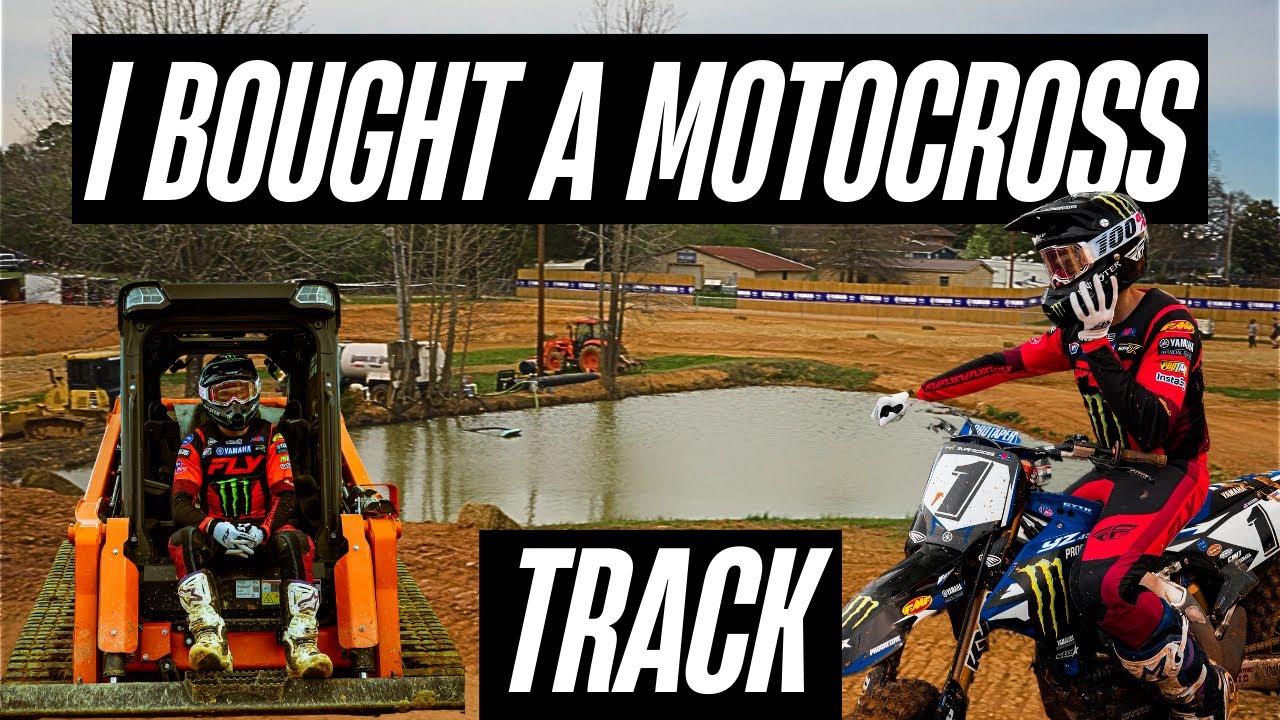 Bucket List: Purchasing My Own Motocross Track