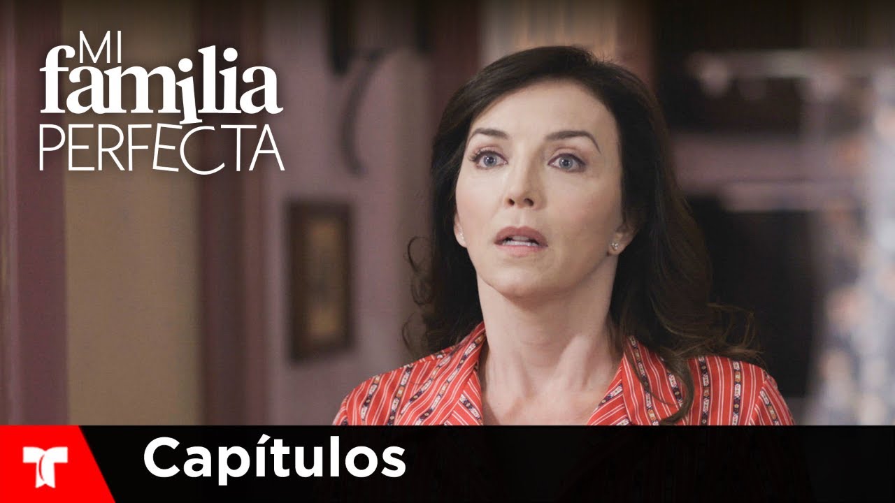Mi Familia Perfecta | Capítulo 26 | Telemundo Novelas