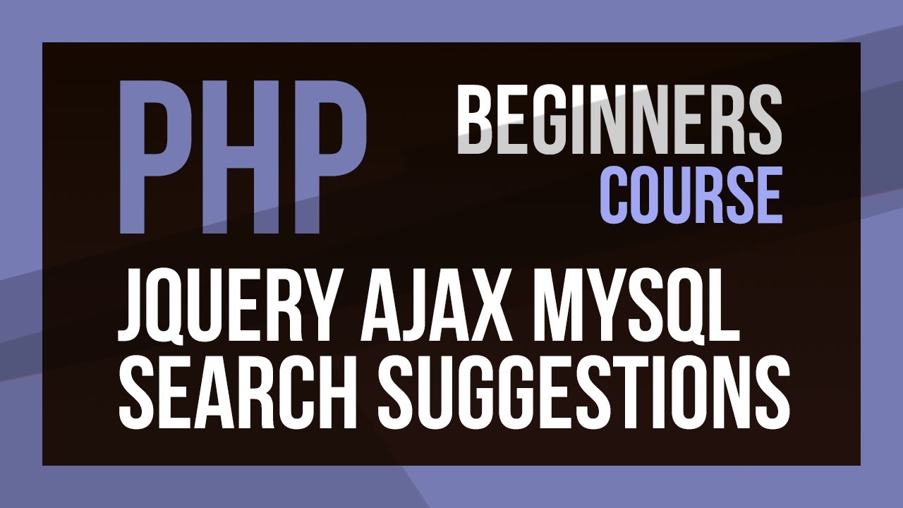 Learn PHP AJAX and MySQL - Build a search suggestion application