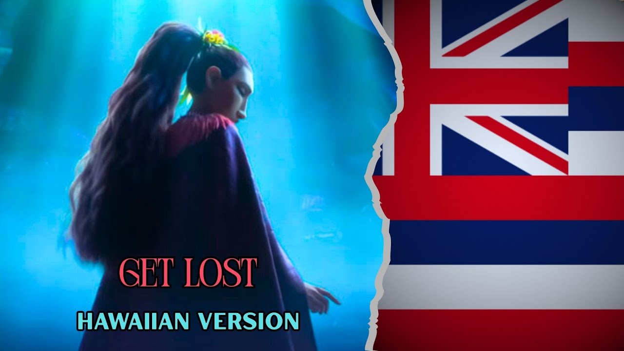 Moana 2 - Get Lost (Official Hawaiian Version/ ʻŌlelo Hawaiʻi)