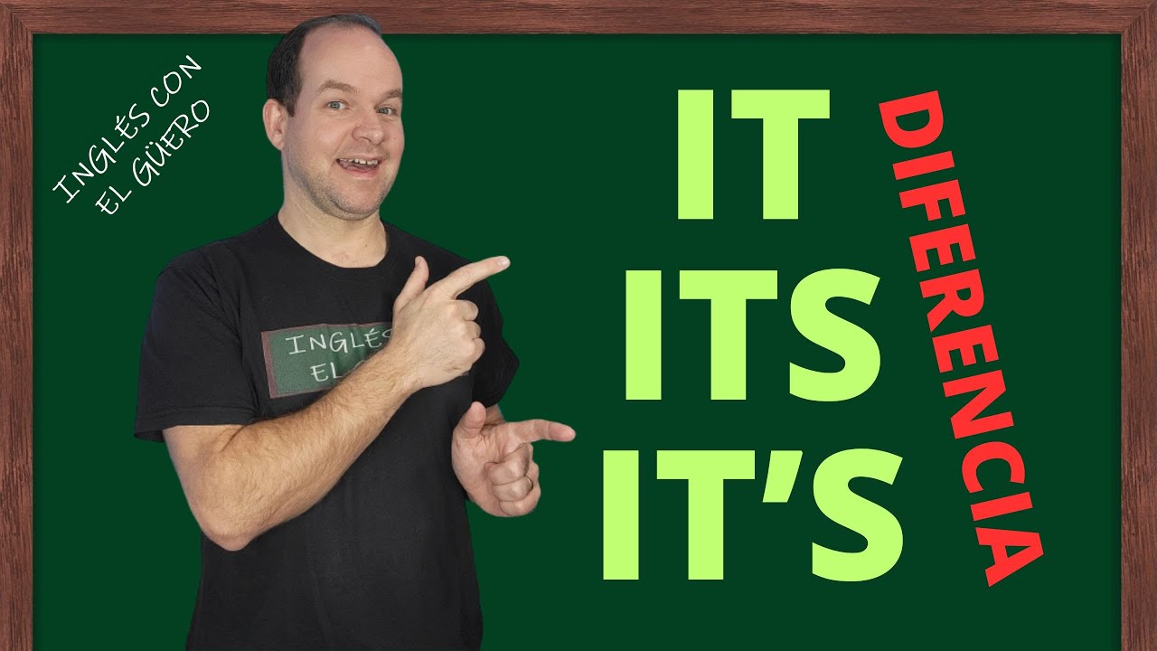 Diferencia entre IT, IT'S e ITS en inglés: sal de la confusión