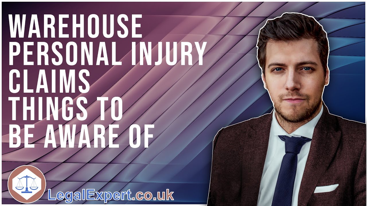 Warehouse Personal Injury Claims - Things To Be Aware Of - 2022 UK