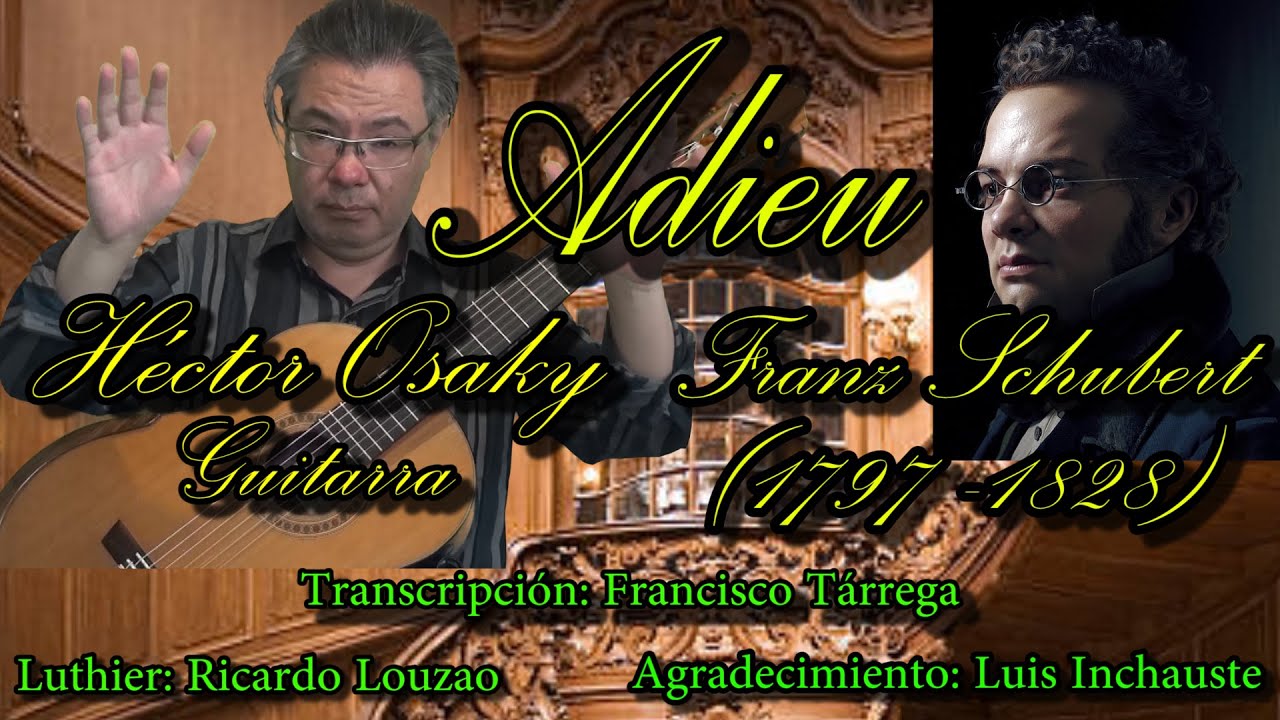 ADIEU de Franz SCHUBERT - HÉCTOR OSAKY, guitarra