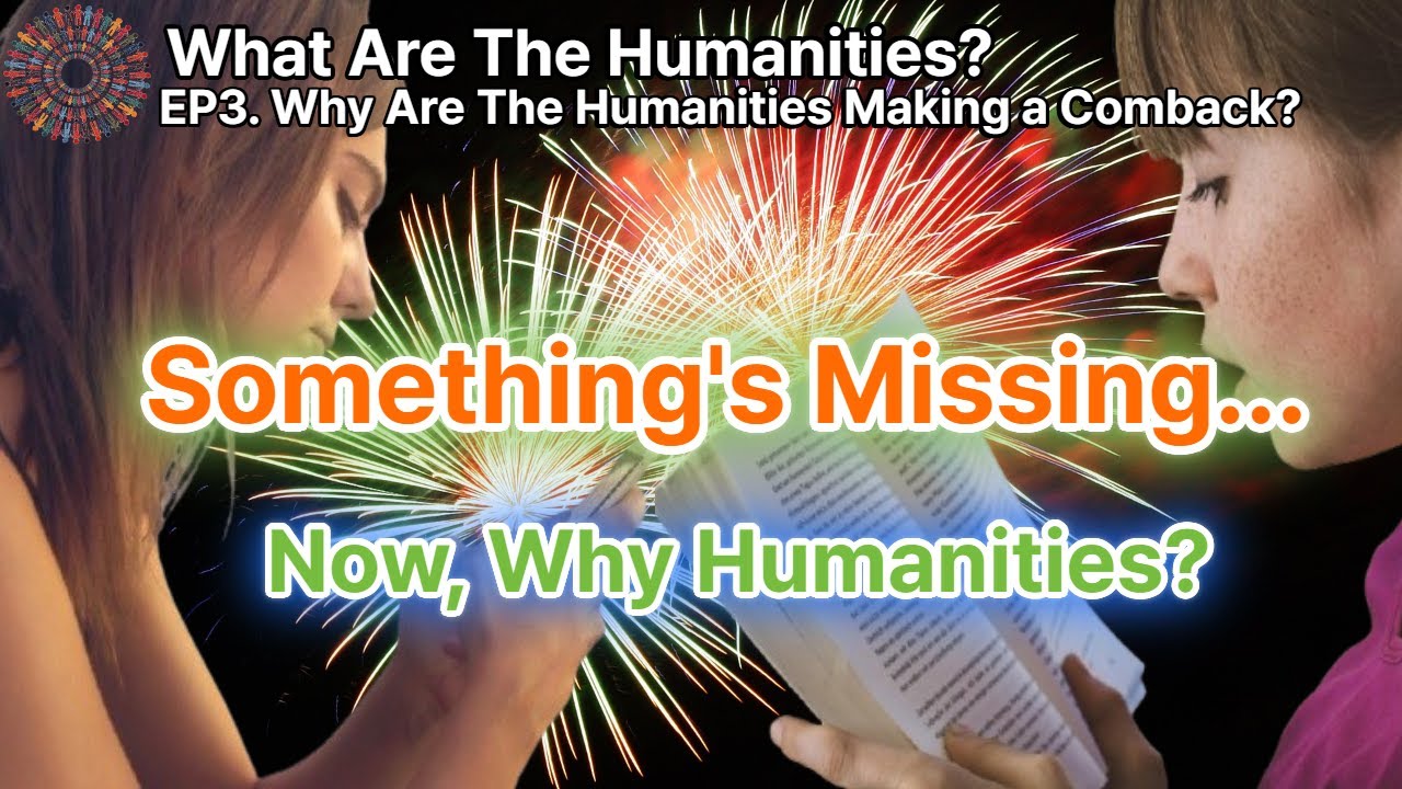 Why Are the Humanities Making a Comeback?