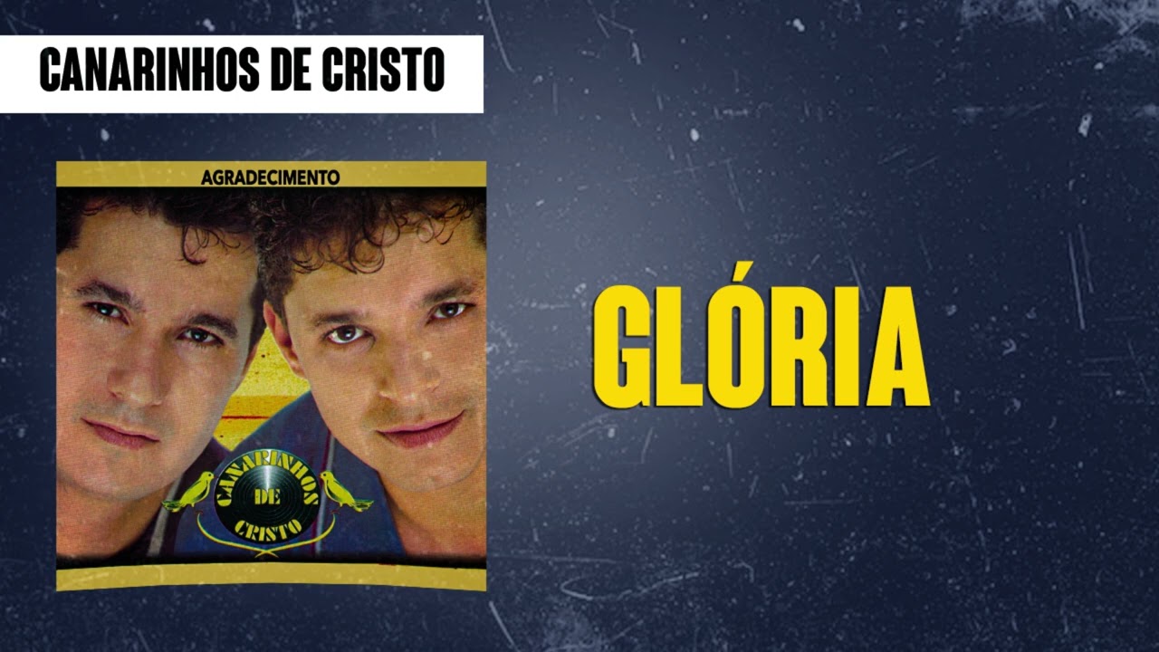 Canarinhos de Cristo - Glória | Álbum Agradecimento