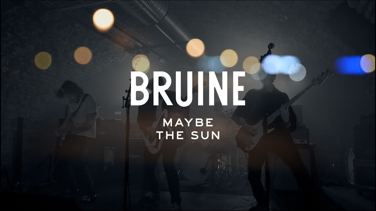 BRUINE - Maybe the Sun [official music video]