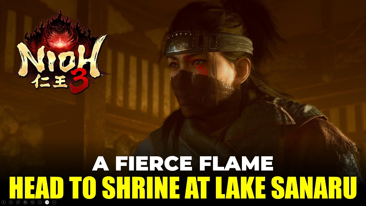 A Fierce Flame: Head to the Shrine at Lake Sanaru | Nioh 3