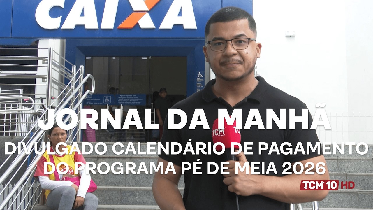 Jornal da Manhã - Divulgado calendário de pagamento do Programa Pé de Meia 2026