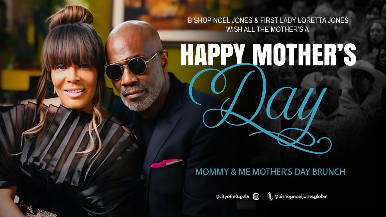 BISHOP NOEL JONES & FIRST LADY LORETTA JONES // MOMMY & ME MOTHER'S DAY BRUNCH // MAY 11, 2024