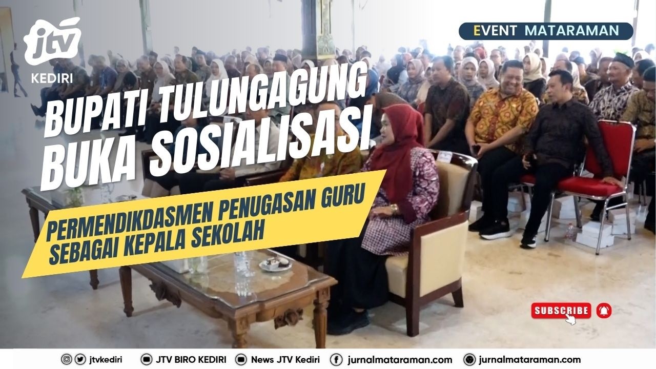 Bupati Tulungagung Buka Sosialisasi Permendikdasmen Penugasan Guru Sebagai Kepala Sekolah
