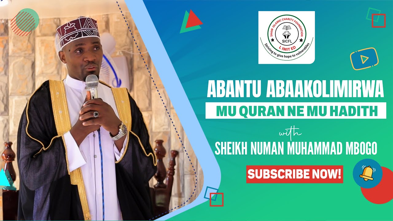 ABANTU ABAAKOLIMIRWA MU QURAN NE MU HADITH -  SHEIK NUMAN MUHAMMAD MBOGO
