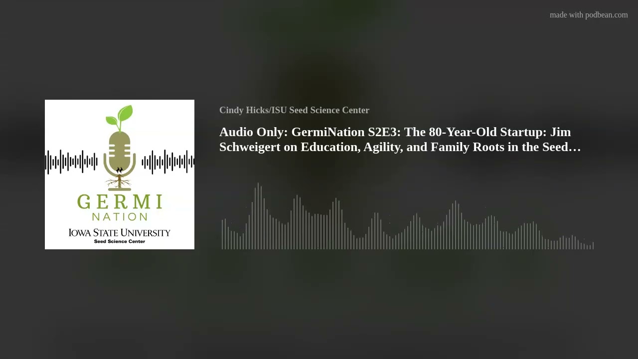 Audio Only: GermiNation S2E3: The 80-Year-Old Startup: Jim Schweigert on Education, Agility, and Fam