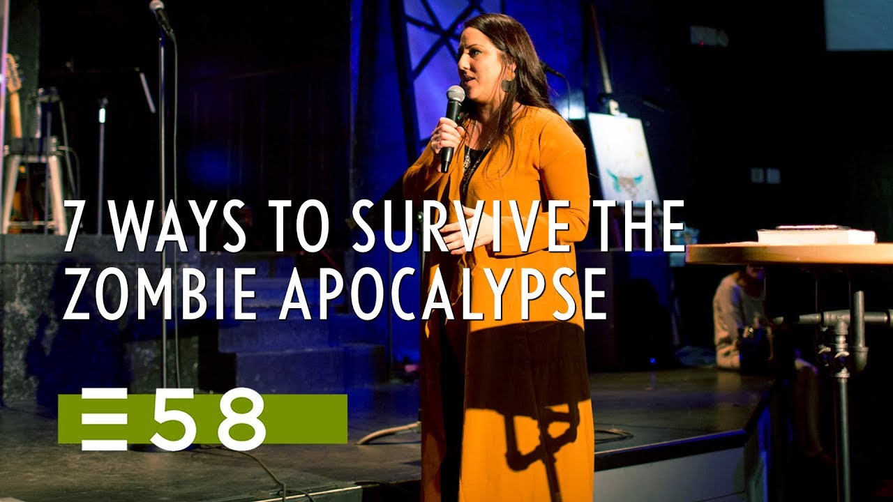 7 Ways to Survive the Zombie Apocalypse | Jen Toledo | Expression 58