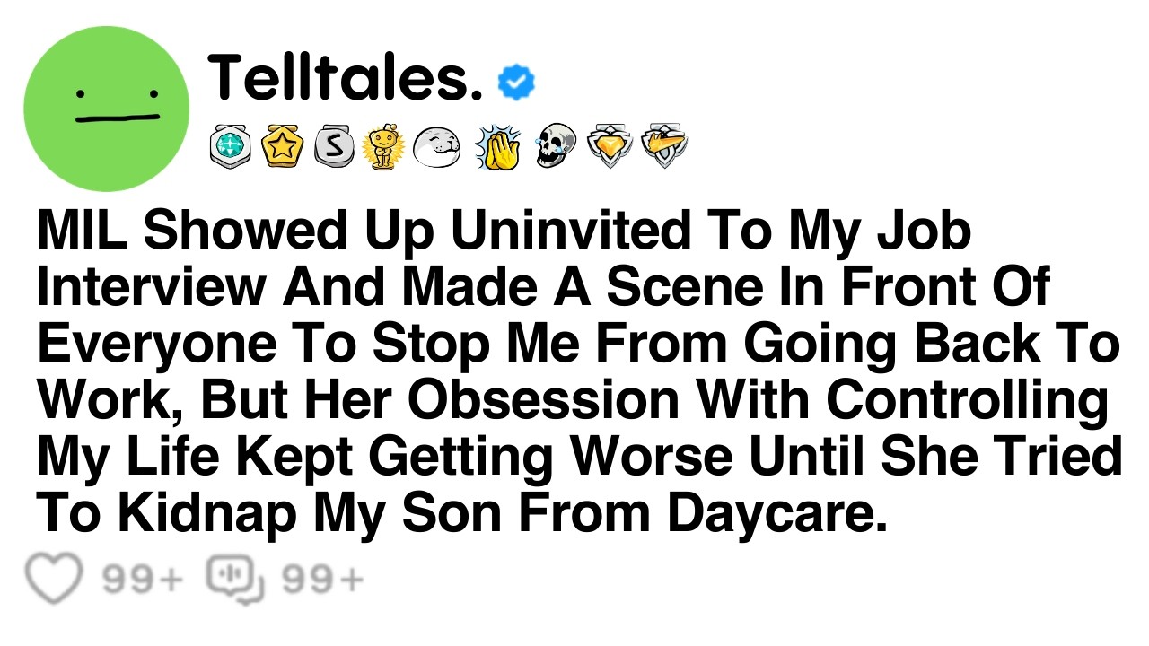 MIL Showed Up Uninvited To My Job Interview And Made A Scene In Front Of Everyone To Stop Me From...
