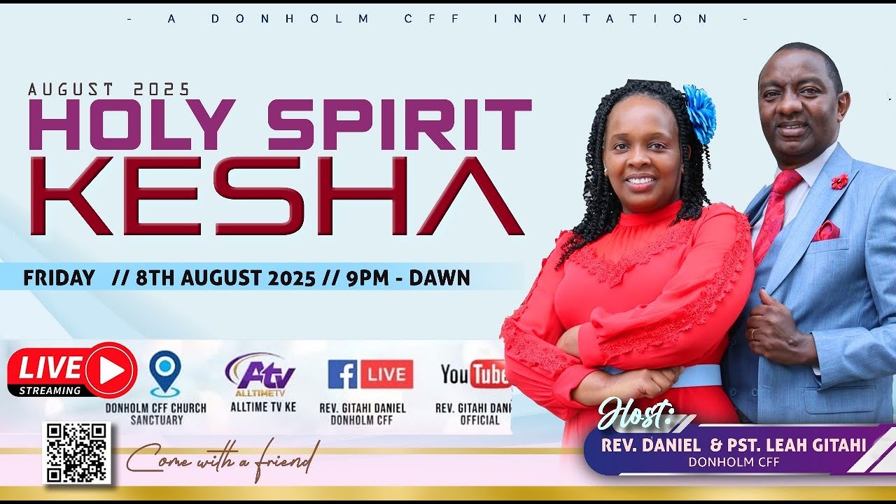 REV. GITAHI DANIEL || AUGUST 2025 HOLY SPIRIT KESHA || DONHOLM CFF || 08 AUG 2025