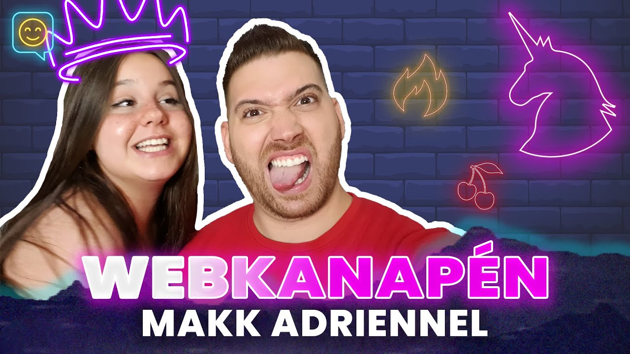 MAKK ADRIENN: NEM ADN&Eacute;K 6 &Eacute;VESEK KEZ&Eacute;BE TELEFONT!  | WEBKANAP&Eacute;N SE01EP04 + DAL ASSZOCI&Aacute;CI&Oacute;