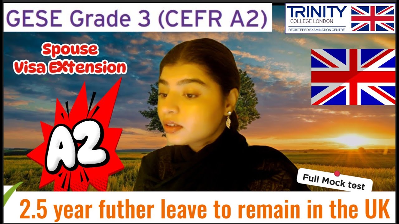 A2  English Test SELT Spoken Exam ||GESE Grade 3|| Visa Extension|| Family/ Partner Visa