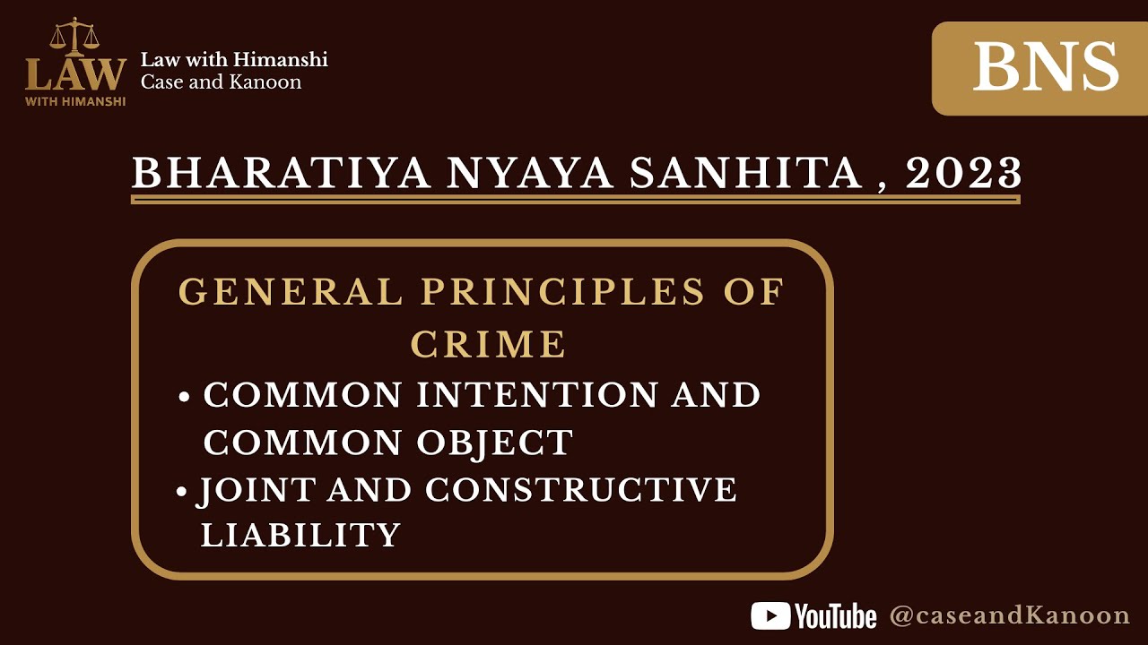 BNS 2023: Common Intention & Common Object| Joint & Constructive liability| Sec.3(5) & Sec.190 | LLB