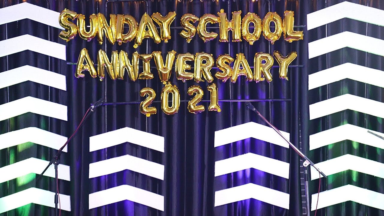 SUNDAY SCHOOL ANNIVERSARY 2021