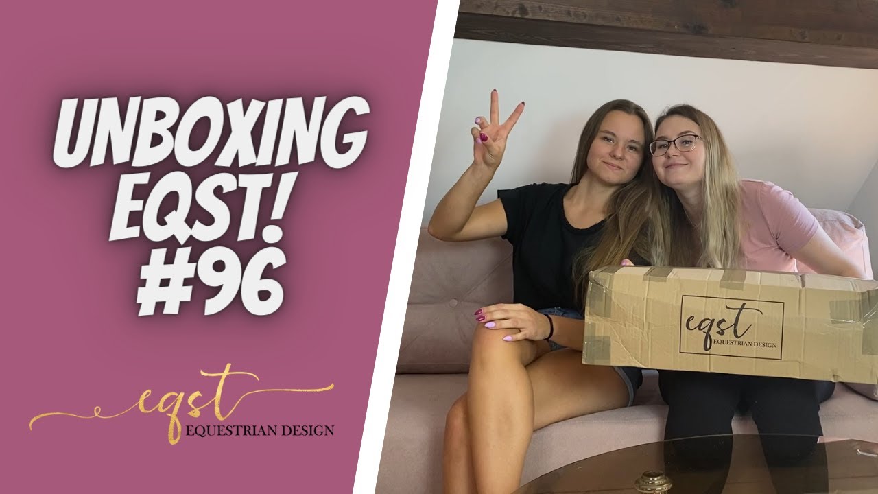UNBOXING EQST! #96