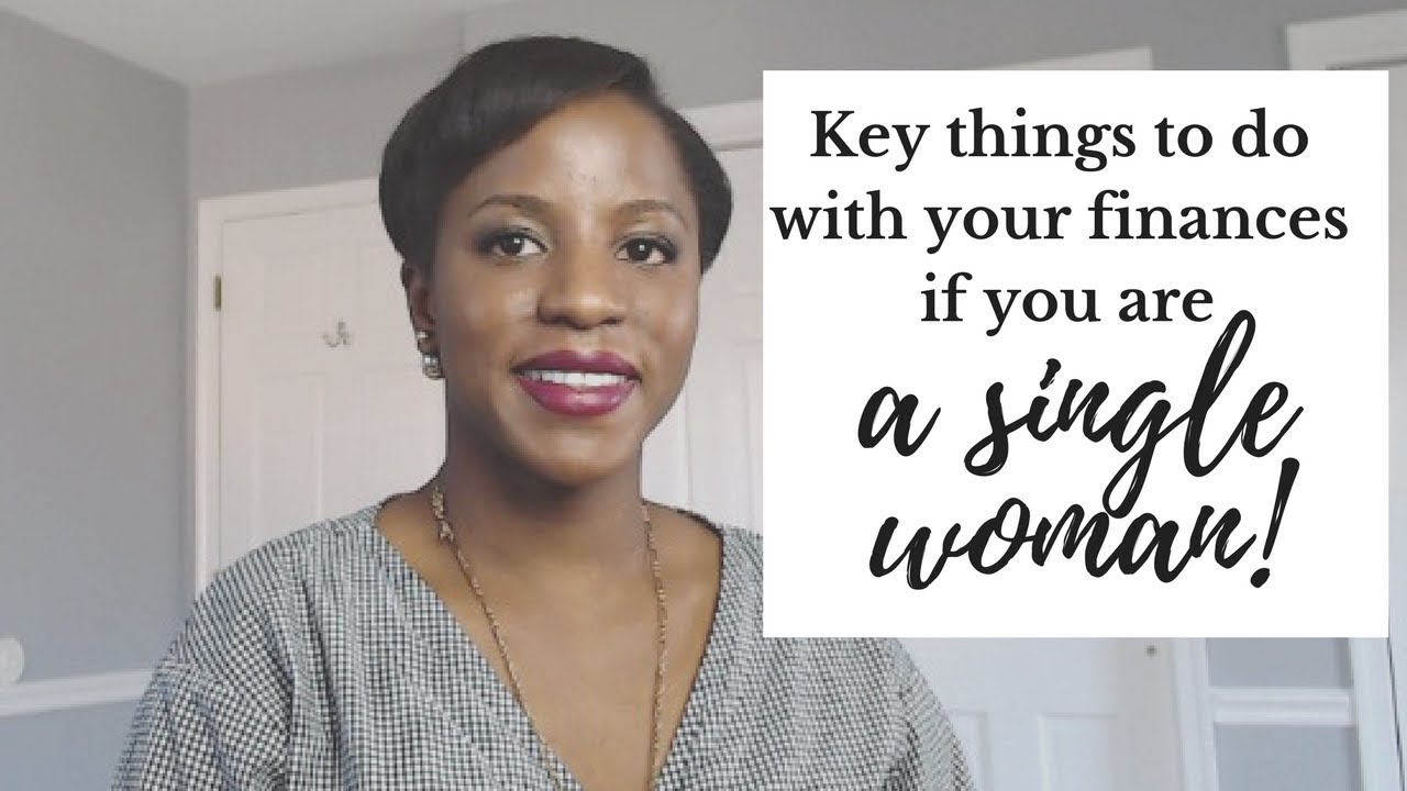 Key Things To Do With Your Finances If You Are A Single Woman