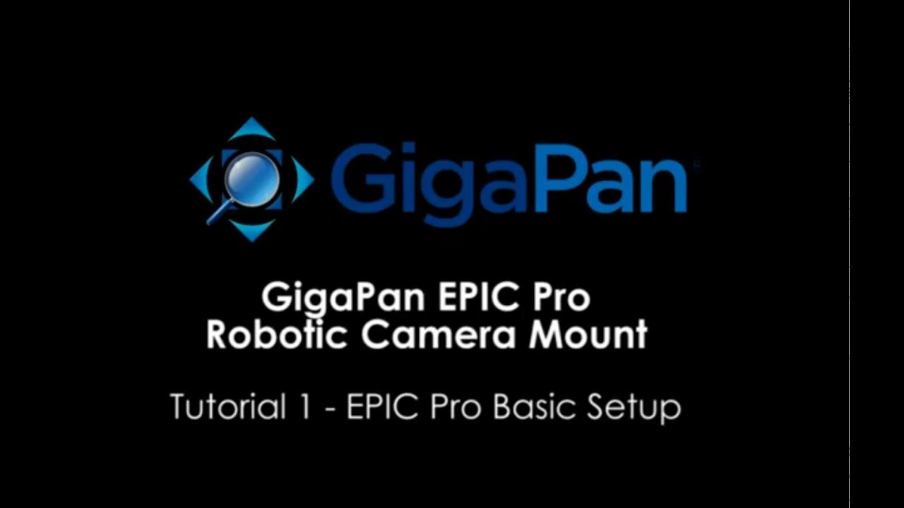 GigaPan EPIC Pro Tutorial - Basic Setup