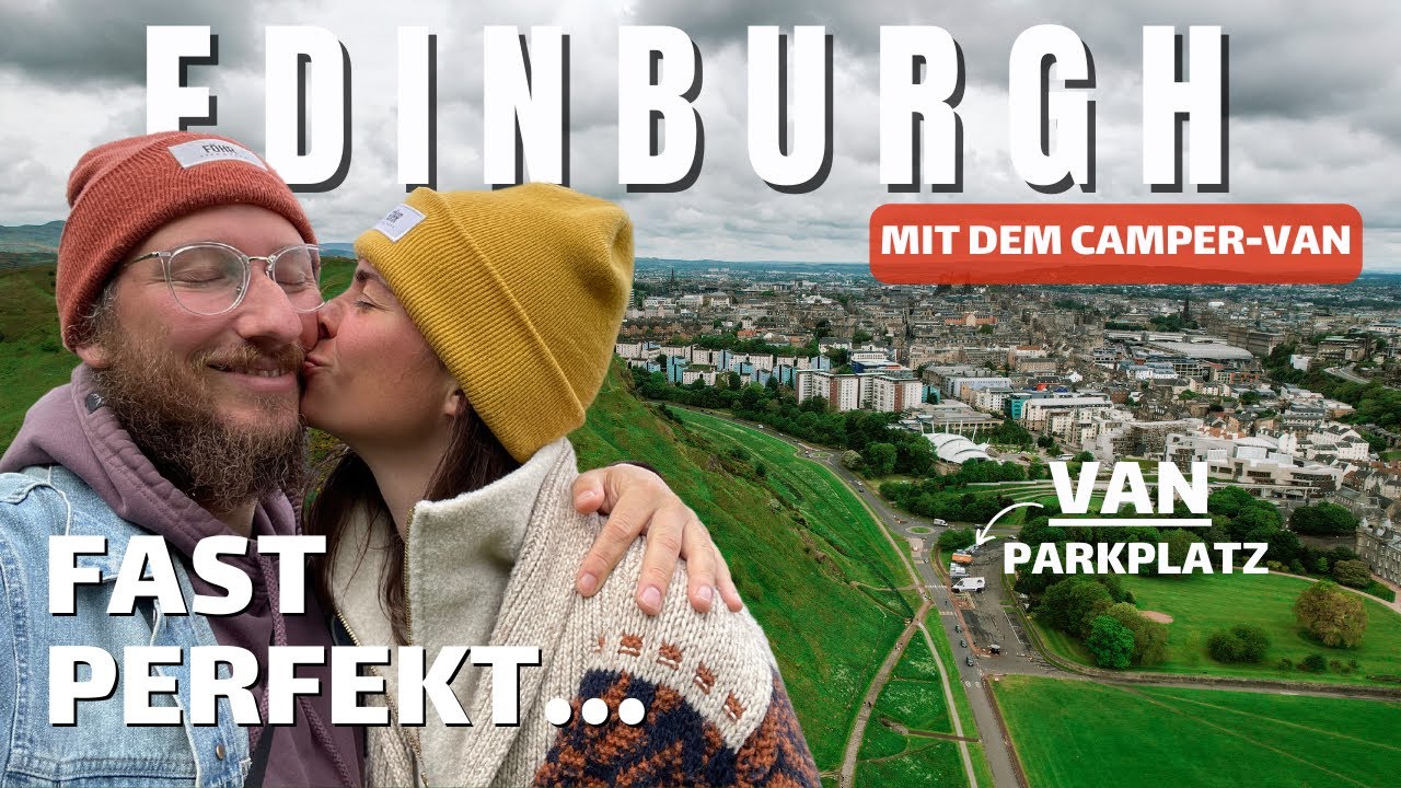 Mit dem CAMPER in EDINBURGH (der fast perfekte City-Trip ) | VANLIFE UK 2022 | Episode #49