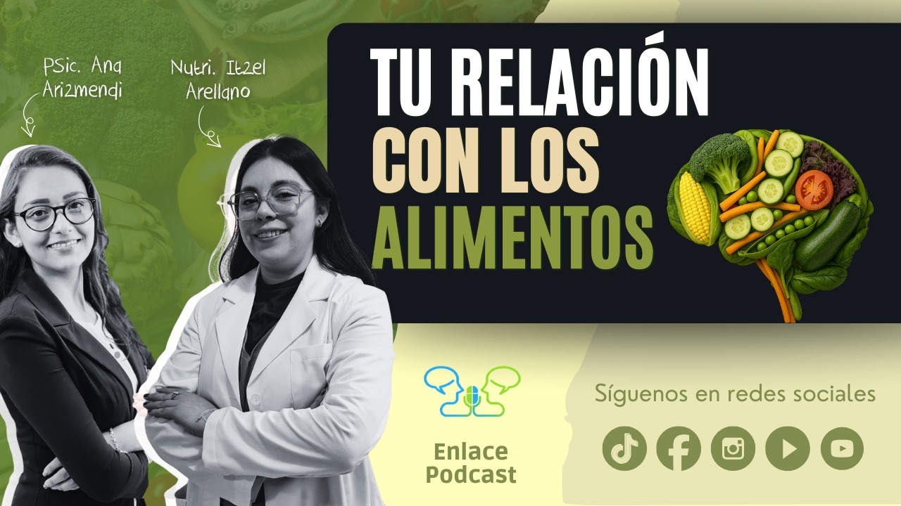 EPISODIO 1 |Enlace Podcast 🗣️👤 Tu relación con tus alimentos 🍔🍕