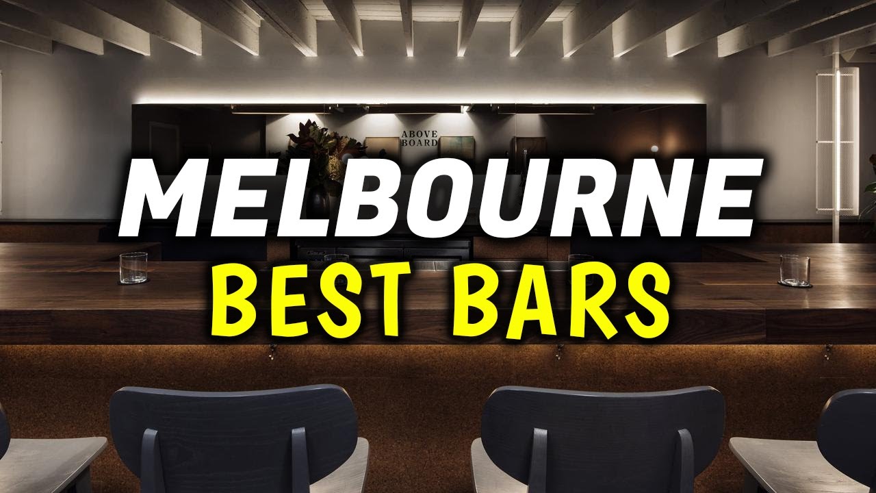 Top 12 Coolest Bars in Melbourne, Australia - Best Cocktail Bars & Places To Drink