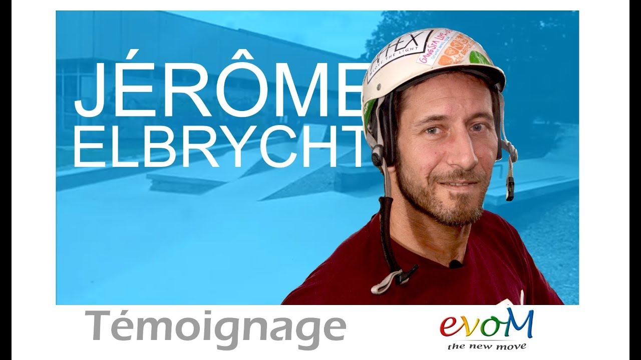 Témoignage de Jérôme Elbrycht_evoM