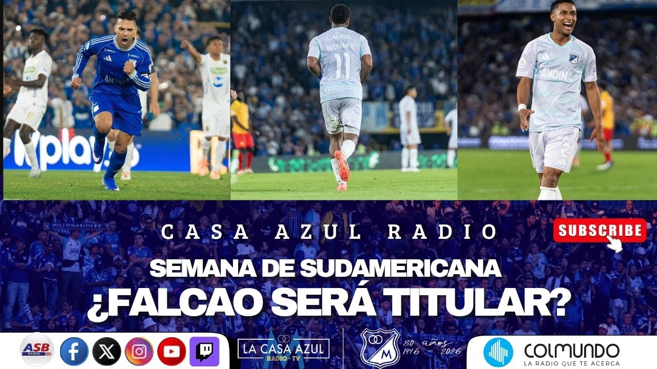 CASA AZUL RADIO - SEMANA DE SUDAMERICANA - ¿FALCAO SERÁ TITULAR?