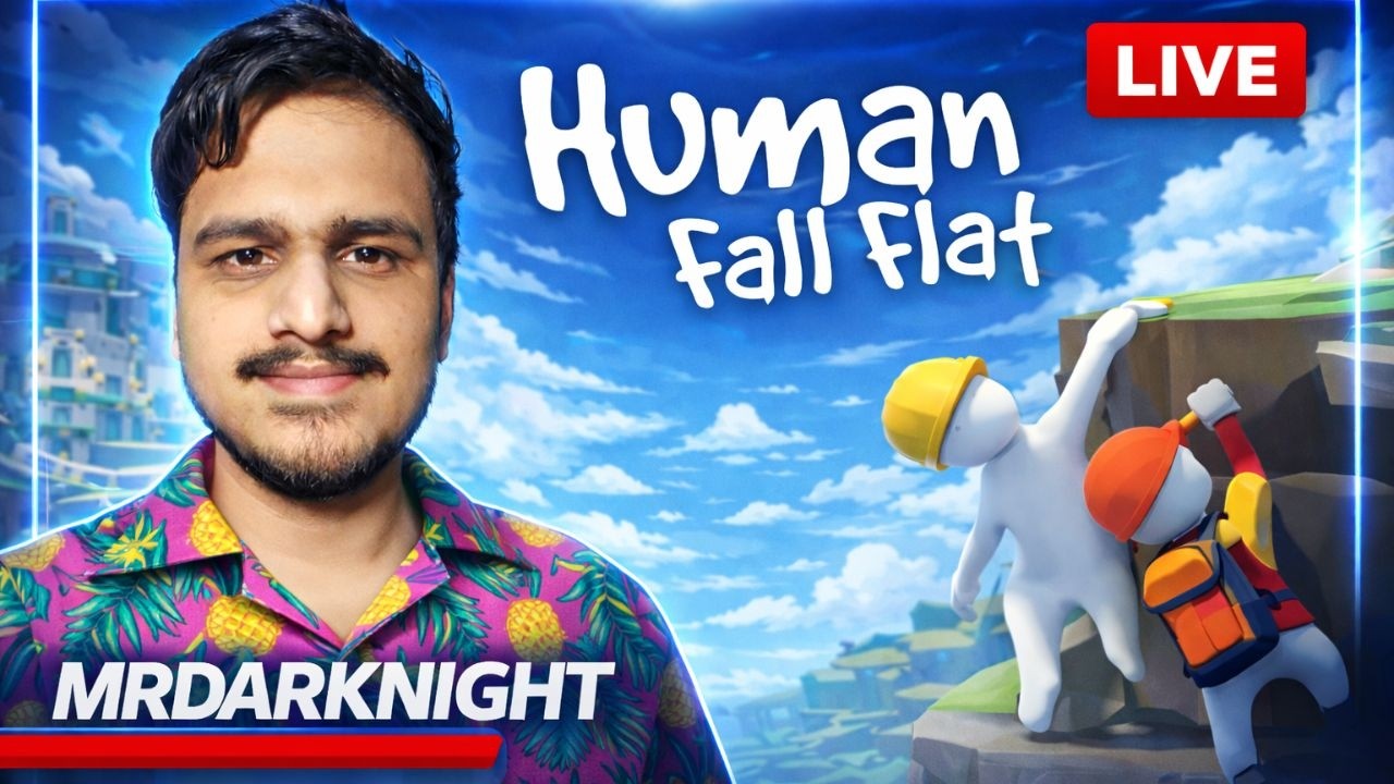 hello world |  human fall flat  |  Live with MRDARKNIGHT