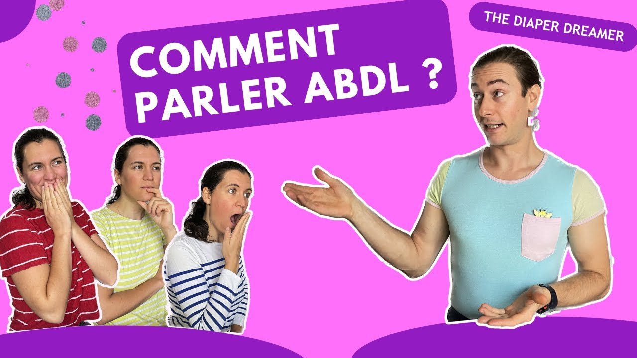 Comment parler de l'ABDL aux autres ?