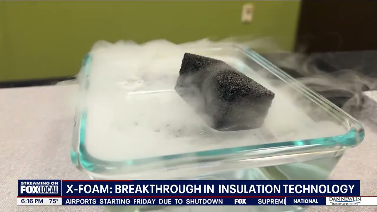 X-FOAM: BREAKTHROUGH IN  INSULATION TECHNOLOGY