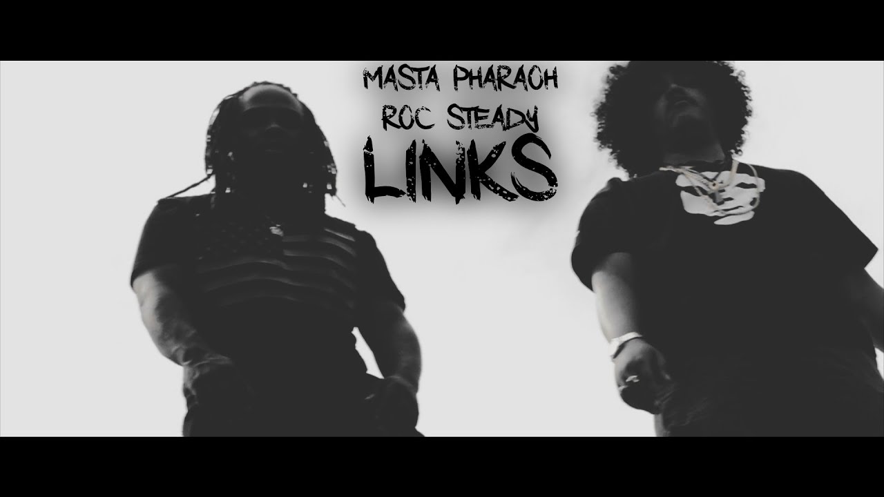 Masta Pharaoh - Links (feat. Roc Steady) (Official Video)