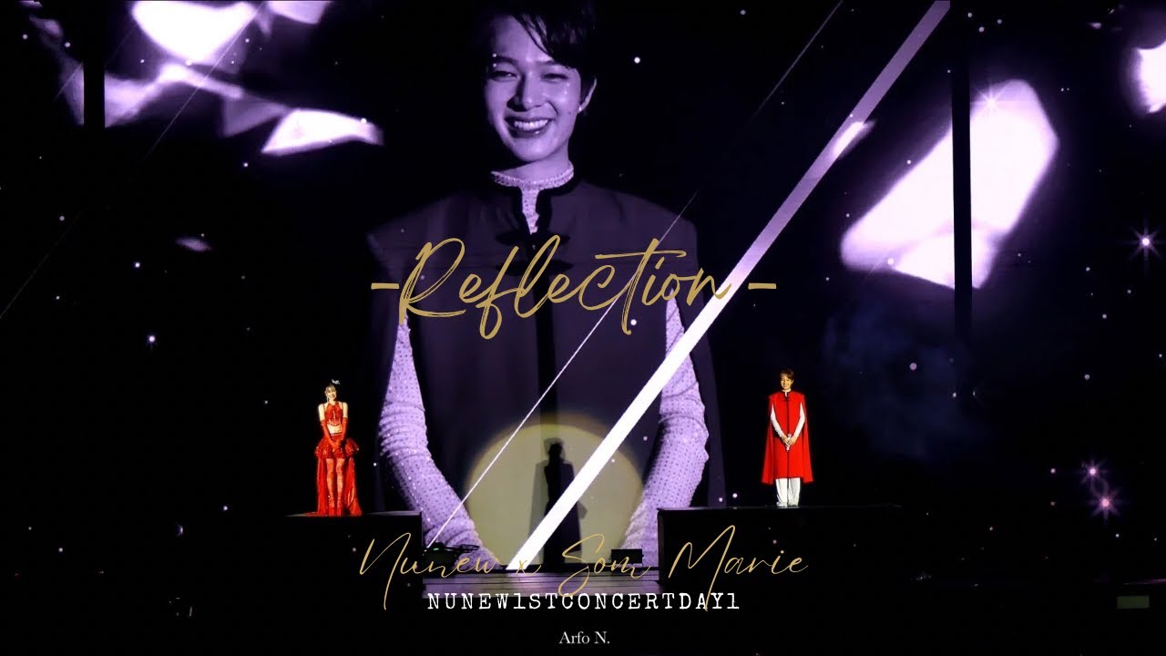 [Fancam] Reflection - Nunew x Som Marie | #NuNew1stConcertDay1