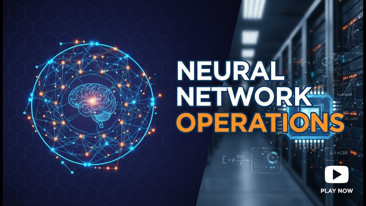 Neural Network Operations Explained Simply 2026