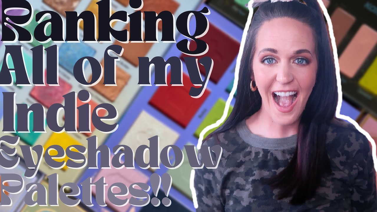 RANKING ALL OF MY INDIE BRAND EYESHADOW PALETTES 🍂 FROM LEAST FAVORITE TO FAVORITE INDIE EYESHADOW