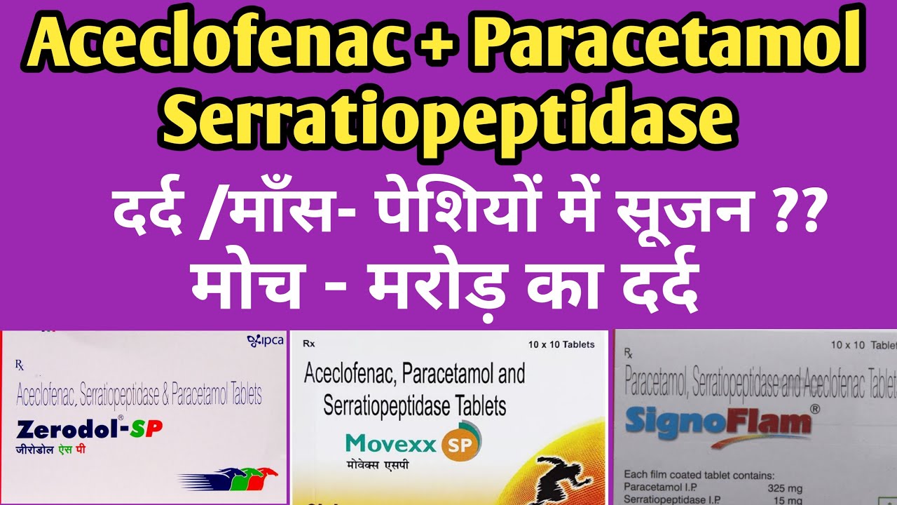 Zerodol SP tablet | Signoflam tablet | Aceclofenec paracetamol serratiopeptidase tablet