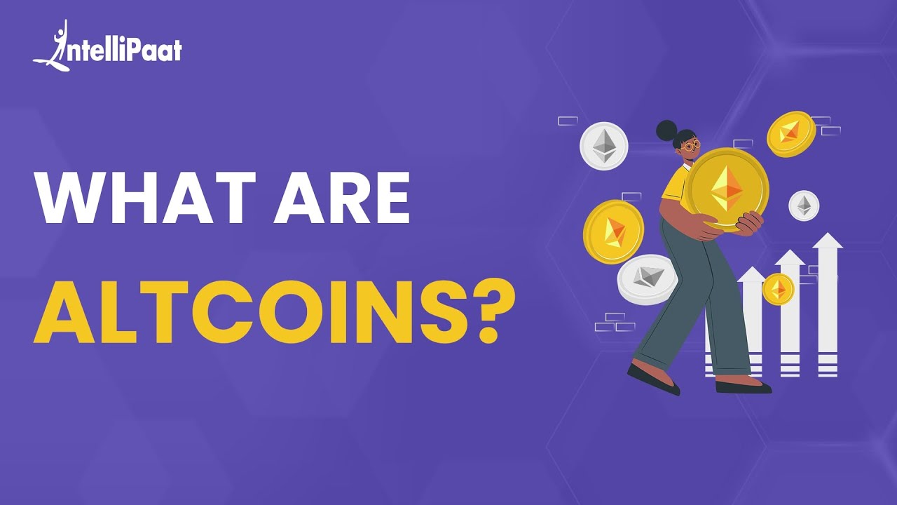 What Is AltCoin | AltCoin Explained | Introduction To AltCoin For Beginners | Intellipaat