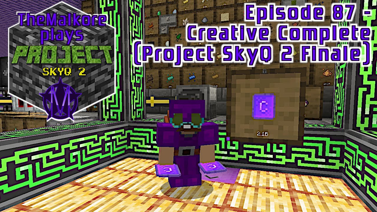 𝐏𝐫𝐨𝐣𝐞𝐜𝐭 𝐒𝐤𝐲𝐐 𝟐 🟣 𝐄𝐩. 𝟖𝟕 🟣 𝐂𝐫𝐞𝐚𝐭𝐢𝐯𝐞 𝐂𝐨𝐦𝐩𝐥𝐞𝐭𝐞 [ Mod Pack 𝐅𝐢𝐧𝐚𝐥𝐞 ]