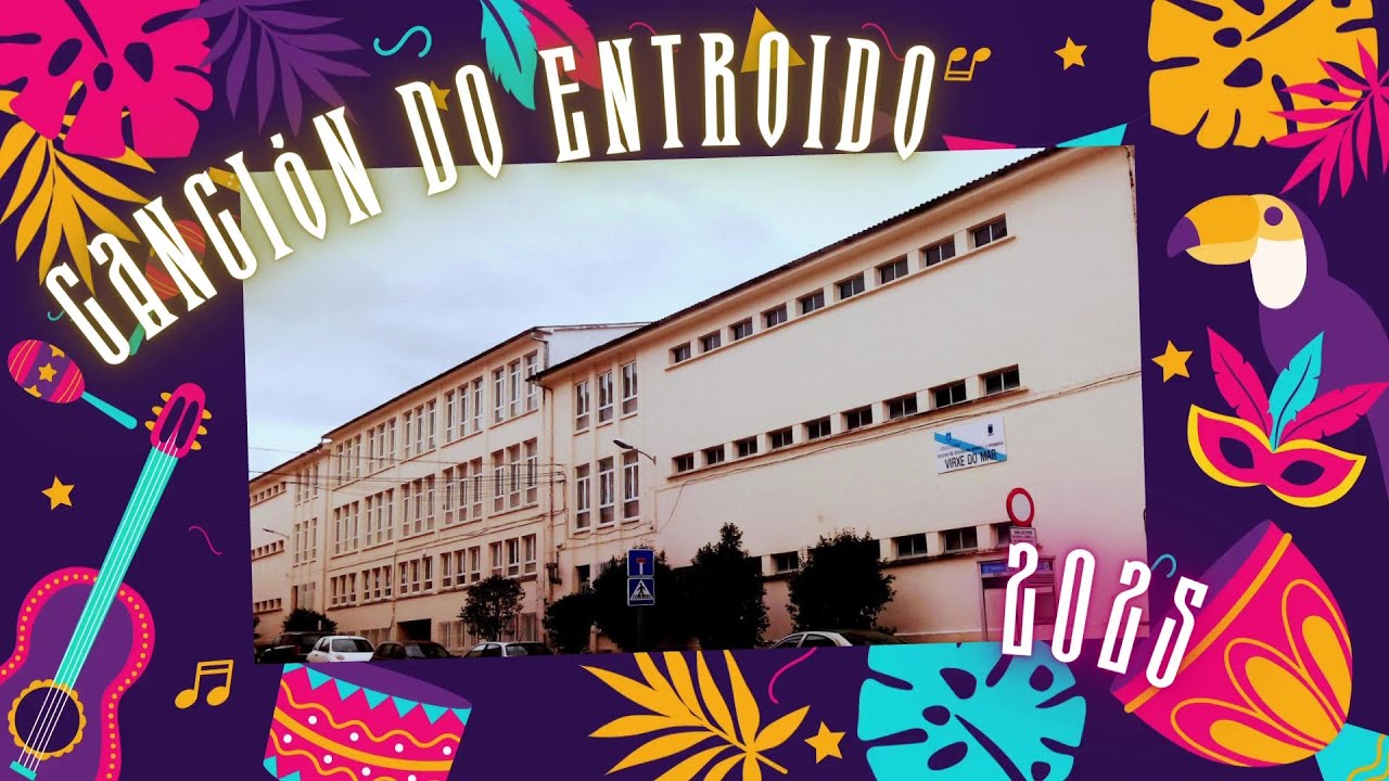CANCIÓN DO ENTROIDO. CURSO 2024 - 2025
