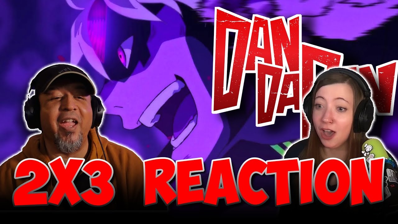 Three Mistakes! | Dan Da Dan | Reaction 2x3