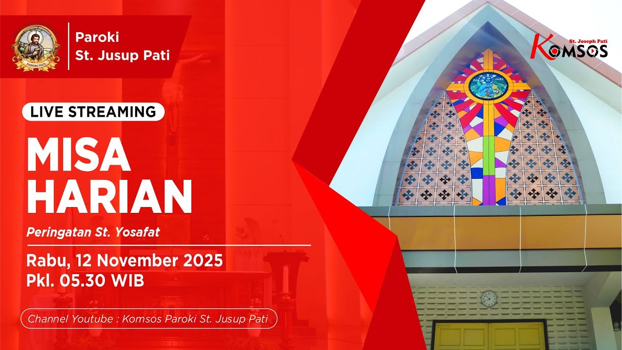 MISA HARIAN - GEREJA ST. JUSUP, PATI - RABU, 12 NOVEMBER 2025 pkl 05.30 WIB