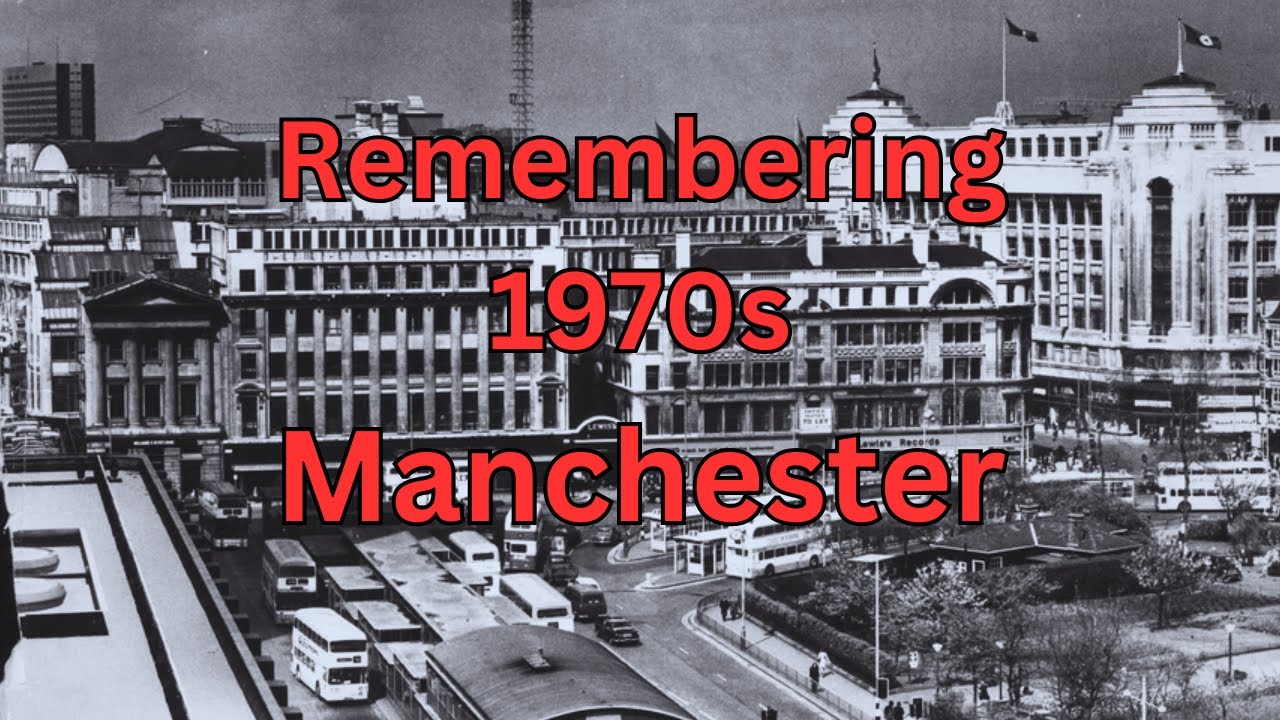 Remembering 1970s Manchester