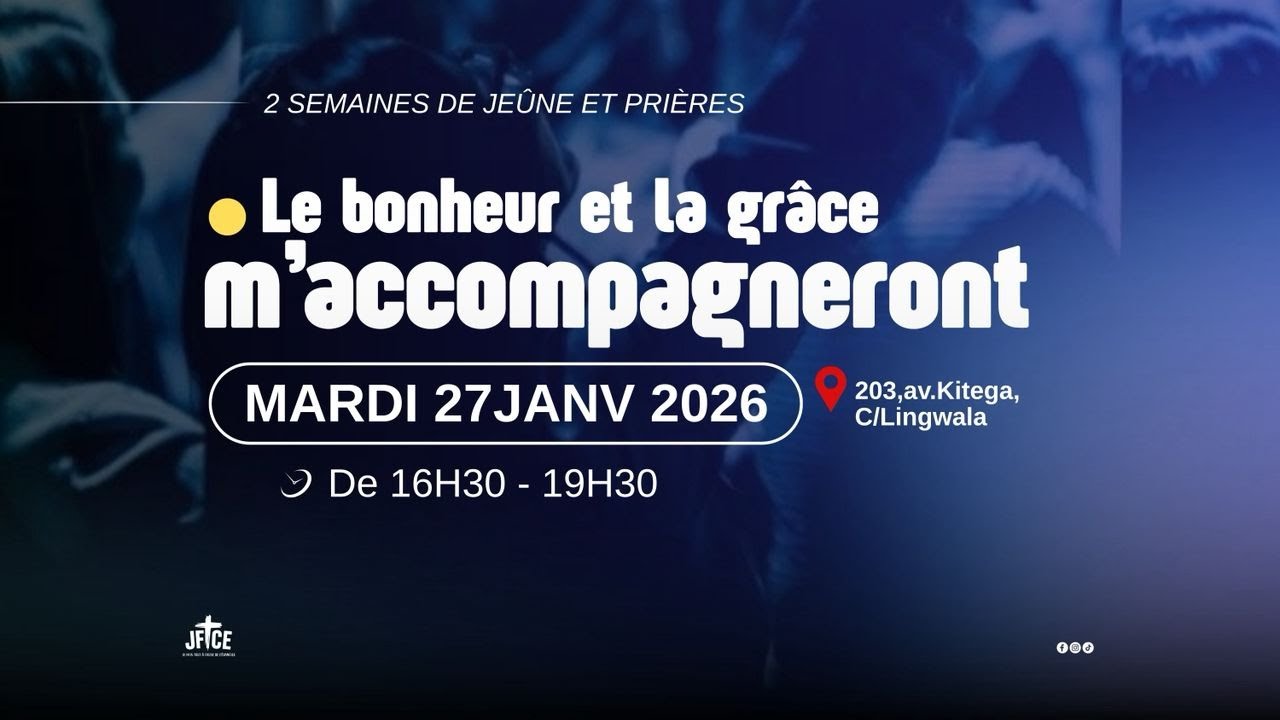 LE BONHEUR ET LA GRACE M'ACCOMPAGNERONT | JOUR 7 | EV. DANNY YONGOLA