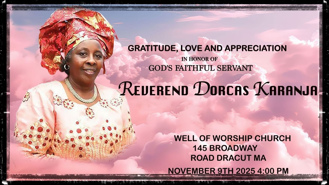 GRATITUDE,LOVE,& APPRECIATION IN HONOR OF GOD'S FAITHFUL SERVANT REV. DORCAS KARANJA-2025